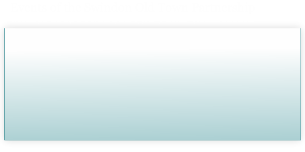 Events of the Swindon Old Town Partnership
